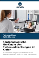 Röntgenologische Merkmale von Systemerkrankungen im Kiefer: Konventionelle röntgenologische Merkmale von Systemerkrankungen, die sich im Kiefer manifestieren 6205967545 Book Cover