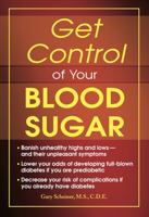 Get Control of Your Blood Sugar 1412746264 Book Cover