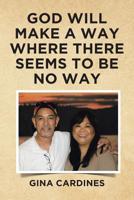 God Will Make A Way Where There Seems To Be No Way 1644925591 Book Cover