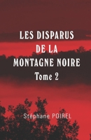 LES DISPARUS DE LA MONTAGNE NOIRE - Tome 2 (French Edition) B0GBXZXX2J Book Cover