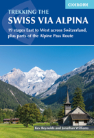 Trekking the Swiss Via Alpina: 19 stages East to West across Switzerland, plus parts of the Alpine Pass Route 1786311607 Book Cover