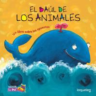 El Baul de Los Animales: Un Libro Sobre Los Opuestos / Animals Treasure Chest: A Book about Opposites 1603962441 Book Cover
