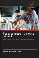 Zycie w pracy - kwestia jakosci (Polish Edition) 6202334614 Book Cover