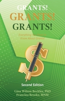 Grants! Grants! Grants! Everything You Need to Know About Grants!: Second Edition B0FBK14R9M Book Cover