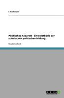 Politisches Kabarett - Eine Methode der schulischen politischen Bildung 3640630017 Book Cover