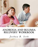 Anorexia and Bulimia Recovery Workbook 1517224926 Book Cover