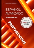 Español avanzado: preposiciones: Teoría y práctica para el nuevo DELE C1/C2 B09JBQBNSH Book Cover