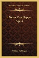 It Never can Happen Again 1116058499 Book Cover