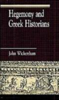 Hegemony and Greek Historians 0847677818 Book Cover