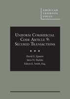 Epstein, Nickles, and Smith's Uniform Commercial Code Article 9: Secured Transactions - CasebookPlus (American Casebook Series) 1684676223 Book Cover