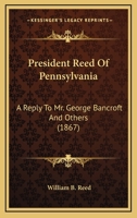 President Reed of Pennsylvania 1141530384 Book Cover