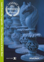 Learn from the Legends, 2nd: Chess Champions at their Best 1784830046 Book Cover