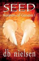 SEED: Keepers of Genesis I (Volume 1) 1908879181 Book Cover