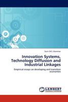 Innovation Systems, Technology Diffusion and Industrial Linkages 3846589977 Book Cover