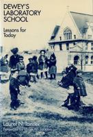 Dewey's Laboratory School: Lessons for Today 080773618X Book Cover