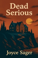 Dead Serious B0FBQXD1T8 Book Cover