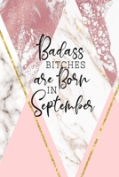 Badass Bitches Are Born In September: Funny Gag Gift For Women Born in September gift idea for Mom, friend or coworker birthday card alternative beautiful marble cover.... 1688082905 Book Cover