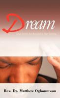 Dream: Great Secrets Are Revealed in Your Dreams 1475965249 Book Cover