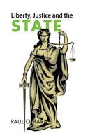 Liberty, Justice And The State 1796003913 Book Cover