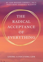 The Radical Acceptance of Everything 0972105832 Book Cover