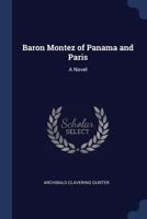 Baron Montez Of Panama And Paris 1376394162 Book Cover