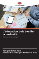 L'éducation doit éveiller la curiosité: Éducation et technologie (French Edition) B0CJ46JHPX Book Cover