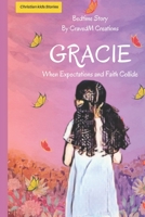 GRACIE: When Expectations and Faith Collide B0C9SK174S Book Cover