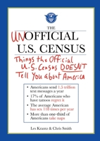The Unofficial U.S. Censuss: Things the Official U.S. Census Doesn't Tell You About America 1616083050 Book Cover