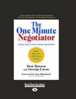 The One Minute Negotiator: Simple Steps to Reach Better Agreements 1459626702 Book Cover