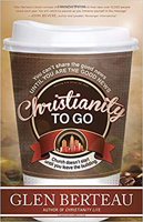 Christianity To Go: Taking Jesus everywhere, not just to church 1621362922 Book Cover
