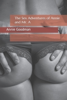 The Sex Adventures of Annie and Mr. A B0BB5HBTNJ Book Cover