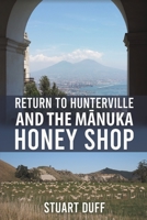 Return to Hunterville and the Mānuka Honey Shop 1398478458 Book Cover