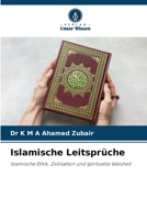 Islamische Leitsprüche: Islamische Ethik, Zivilisation und spirituelle Weisheit (German Edition) 6207655095 Book Cover