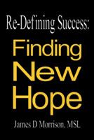 Re-Defining Success: Finding New Hope 1490801286 Book Cover