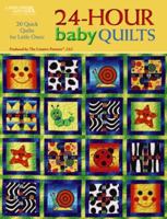 24 Hour Baby Quilts (Leisure Arts #4796) 1601400845 Book Cover
