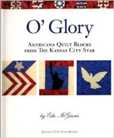 O'Glory: Americana Quilt Blocks from the Kansas City Star 0971708010 Book Cover