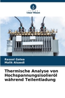 Thermische Analyse von Hochspannungsisolieröl während Teilentladung (German Edition) 6208894565 Book Cover