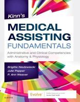 Kinn's Medical Assisting Fundamentals: Administrative and Clinical Competencies with Anatomy & Physiology 0323824501 Book Cover