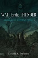 Wait for the Thunder: Stories for a Stormy Night 0981488811 Book Cover