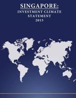 Singapore: Investment Climate Statement 2015 153286941X Book Cover