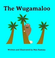 The Wugamaloo: A Heartfelt Monster Tale about Finding Where You Belong B0FBS21DML Book Cover