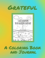 Grateful | A Coloring Book and Journal B08BDYB934 Book Cover