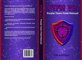 PTFM 2nd Edition: Purple Team Field Manual 1736526790 Book Cover