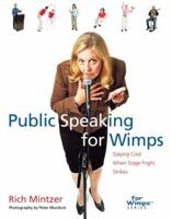 Public Speaking for Wimps: Staying Cool When Stage Fright Strikes (For WimpsT Series) 1402712243 Book Cover