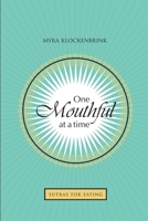 One Mouthful at a Time 1300370378 Book Cover