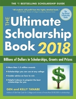 The Ultimate Scholarship Book 2018: Billions of Dollars in Scholarships, Grants and Prizes 1617601225 Book Cover