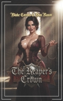 The Reaper's Crown: A Military Fantasy Adventure B0H7RQL3W4 Book Cover