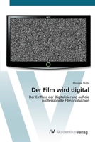Der Film wird digital 3639401816 Book Cover