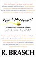 A Bee in Your Bonnet?: An Astonishing Compendium from the Master of Origins, Customs and Beliefs 0207199949 Book Cover