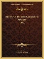 History Of The First Connecticut Artillery 1166614948 Book Cover